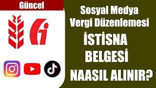 İSTİSNA BELGESİNİ ALDIM! Sosyal Medya Vergi İşlemleri Nasıl Yapılır? (YouTube Vergisi)