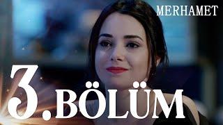 Merhamet 3. Bölüm - Full Bölüm