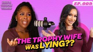 Jess A Couple Things Pod #9- The New Trophy Wife was ALL A LIE”