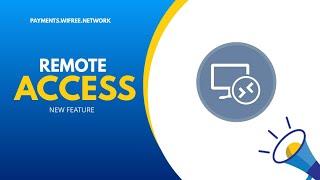 PROVIDER DASHBOARD New Feature - REMOTE ACCESS