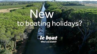 New to Boating Holidays? | Le Boat | UK