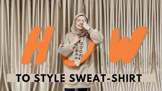 How to Style Sweatshirts  Big Collection Outfits
