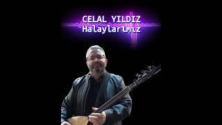 Halaylarimiz 2024 Yeni / Celal Yildiz