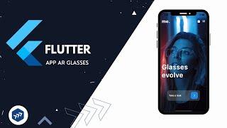 Flutter :  Create App Glasses AR