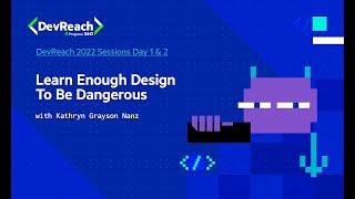 Learn Enough Design to Be Dangerous | DevReach2022