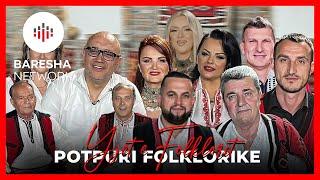 POTPURI FOLKLORIKE me Yjet e Folklorit