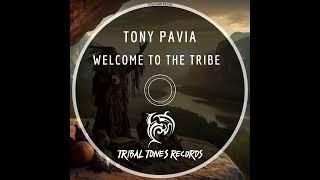 Tony Pavia _ Welcome To The Tribe