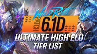 ULTIMATE HIGH ELO TIER LIST FOR WILD RIFT PATCH 6.1D | RiftGuides | WildRift