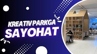 KREATIV PARK - YOSHLAR IJOD SAROYI