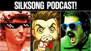 Silksong Podcast ► PART 3 (ft. Mossbag & Relyea)