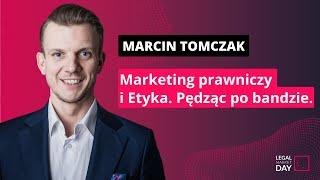 LMD2018: Marcin Tomczak z prelekcją "Marketing prawniczy i Etyka. Pędząc po bandzie."