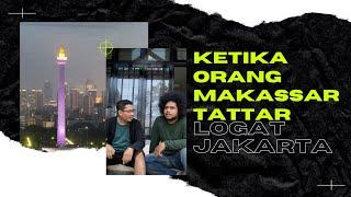 KOMPILASI KETIKA ORANG MAKASSAR TATTAR BELAJAR LOGAT JAKARTA | PART 1