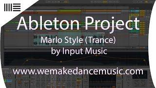 Ableton Template - Trance - Marlo Style by Input Music www.wemakedancemusic.com