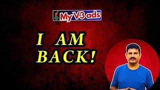 Myv3ads I am Back! #myv3ads