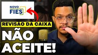 ABSURDO! CAIXA ECONÔMICA QUER REVISÃO DA RENEGOCIAÇÃO DO FIES E RERRATIFICAÇÃO DE CONTRATOS FIES