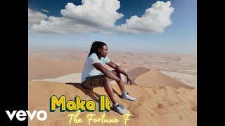 The Fortune F - Make It (Audio)