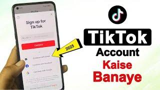 TikTok ID Banane Ka Tarika | How to Create Tiktok Account | Tiktok Account Kaise Banaye in 2025