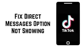 How to Fix TikTok Direct Message Option Not Showing || iPhone || 2023