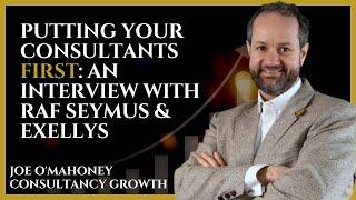 Putting Your Consultants First: An Interview with Raf Seymus & Exellys