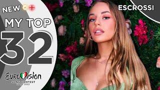 Eurovision 2022: My Top 32 : NEW  (Cyprus Georgia)