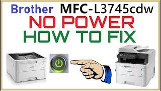 Brother MFC-L3745CDW No Power Won’t turn on HOW TO FIX. MFC-L3770cdw Mfc-3750cdw DCP-L3510