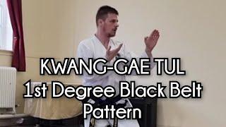 KWANG-GAE - ITF Taekwon-Do | 1st Degree Black Belt Pattern