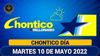 CHONTICO DÍA Resultados del MARTES 10 DE MAYO de 2022 