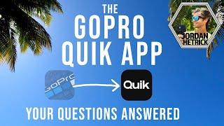 GoPro Quik App- All Your Questions Answered