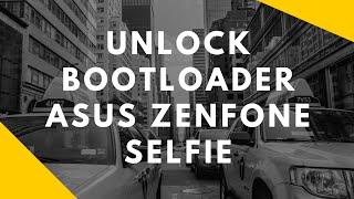 Unlock Bootloader of Asus Zenfone Selfie