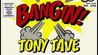 Tony Tave - Bangin!