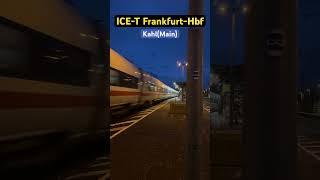 Kahl(Main)Vorbeifahrt BR411/ICE-T️Frankfurt-Hbf #br411 #icet #shorts