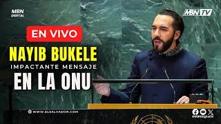 #EnVivo Mensaje del Presidente Nayib Bukele ante las Naciones Unidas, 2024