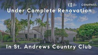 Under Complete Renovation in St. Andrews Country Club