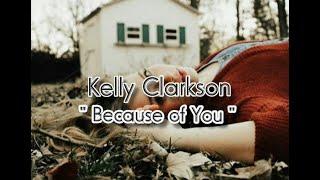 Kelly Clarkson - Because Of You || Lirik Lagu dan Terjemahannya #3