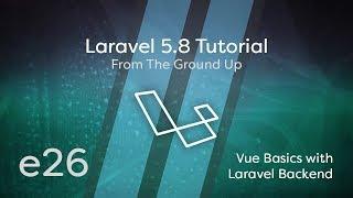 Laravel 5.8 Tutorial From Scratch - e26 - Vue Basics 101