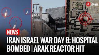 Israel vs Iran War Day: Soroka Hospital Hit, Nuclear Sites Targeted, Over 240 Dead | Iran Israel War