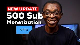 New UPDATE on 500 Subs Monetization