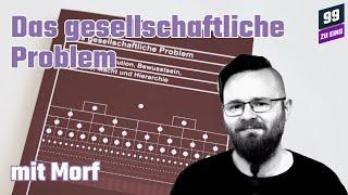 Das gesellschaftliche Problem - Buchvorstellung - mit Morf (Moritz Q. Flink) - 99 ZU EINS - Ep. 429