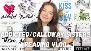 Reading the ENTIRE Addicted/Calloway Sisters series READING VLOG // Rose & Connor Supremacy !!!