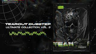 ULTIMATE TEAROUT DUBSTEP COLLECTION VOL.  3 | TEAROUT DUBSTEP SAMPLE PACK