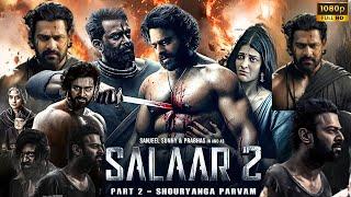 Salaar Part 2 Shouryanga Parvam Full Movie in Hindi Dubbed | Prabhas | Shruti | HD Review & Facts