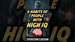 6 Habits of People with High IQ  #stoicism #mindset #motivation