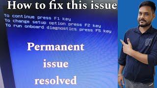 To continue press F1 key | to change setup option press F2 key | to run onboard diagnostics press F5