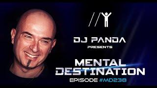 Mental Destination presented by Dj Panda Episode #MD238