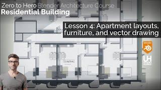 Part 4, Course - Residential Building:  Apartment layouts and drawings Blender Architecture