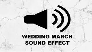 WEDDING MARCH SOUND EFFECT