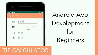 Build Your First Android App - Tip Calculator Beginner Tutorial