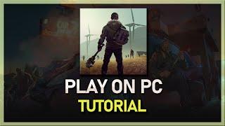 How To Play Last Day on Earth on PC & Mac (LDOE)