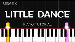 Little Dance - Serge K | Piano Tutorial