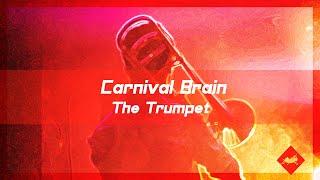 Carnival Brain - The Trumpet [Official Audio]
